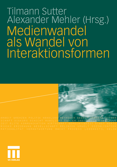 Medienwandel als Wandel von Interaktionsformen - 