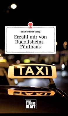 Erz&auml;hl mir von Rudolfsheim-F&uuml;nfhaus. Life is a Story - story.one - 