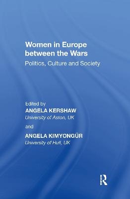 Women in Europe between the Wars - Angela Kimyong&uuml;r