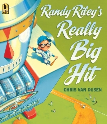 Randy Riley's Really Big Hit - Chris Van Dusen