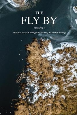 The Fly By -  More Than a Calling