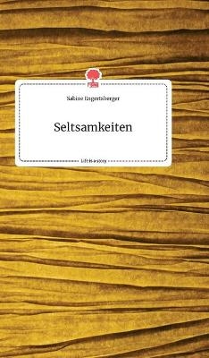 Seltsamkeiten. Life is a Story - story.one