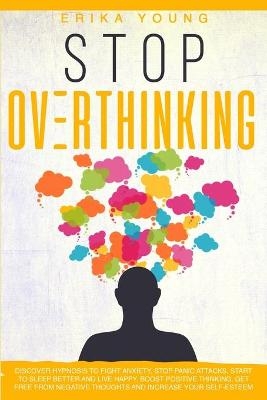 Stop Overthinking - Erika Young