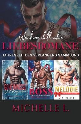 Weihnachtliche Liebesromane - Michelle L