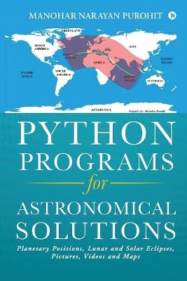 Python Programs for Astronomical Solutions -  Manohar Narayan Purohit