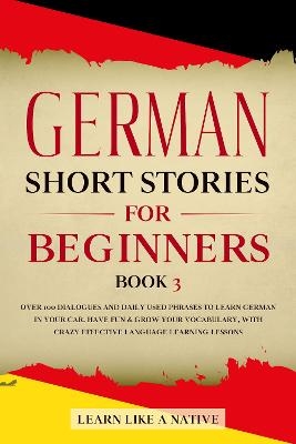 German Short Stories for Beginners Book 3