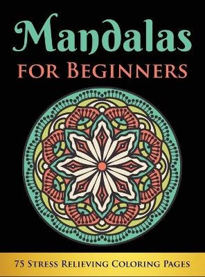 Mandalas for Beginners - Ew Coloring Books