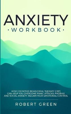 Anxiety Workbook - Robert Green