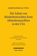 Der Schutz von Minderheitsrechten beim Aktionärsausschluss in den USA - Jakob Maximilian Tybus
