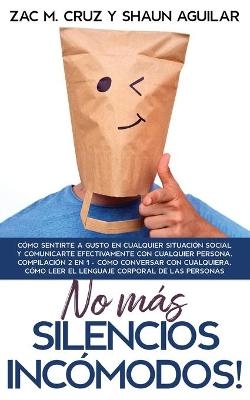 &iexcl;No m&aacute;s silencios inc&oacute;modos! - Zac M Cruz, Shaun Aguilar