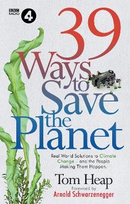39 Ways to Save the Planet - Tom Heap