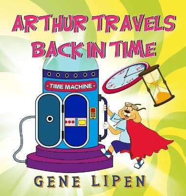 Arthur travels Back in Time - Gene Lipen