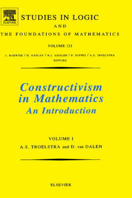 Constructivism in Mathematics, Vol 1