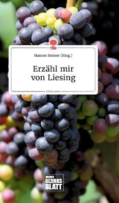 Erz&auml;hl mir von Liesing. Life is a Story - story.one - 