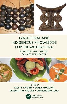 Traditional and Indigenous Knowledge for the Modern Era - 