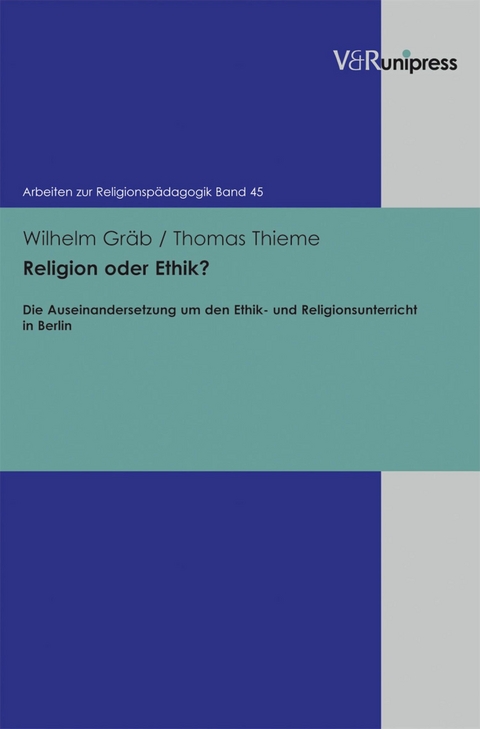 Religion oder Ethik? -  Wilhelm Gr&auml;b,  Thomas Thieme