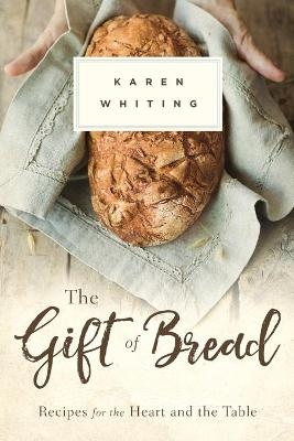 THE GIFT OF BREAD
