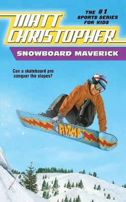 Snowboard Maverick - Matt Christopher