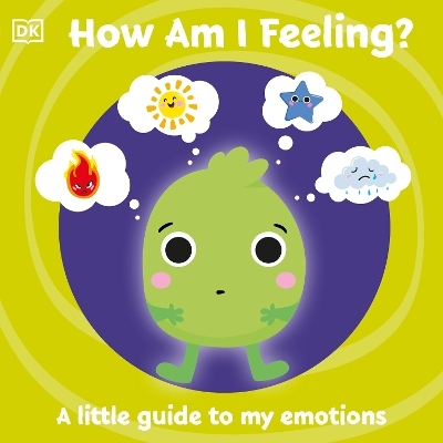 First Emotions: How Am I Feeling? -  Dk