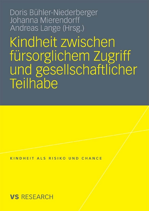 Kindheit zwischen f&uuml;rsorglichem Zugriff und gesellschaftlicher Teilhabe - 