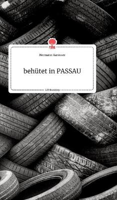behu&Acirc;&iquest;tet in PASSAU. Life is a Story - Hermann Karosser