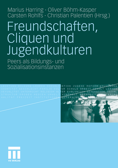 Freundschaften, Cliquen und Jugendkulturen - 