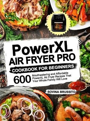 PowerXL Air Fryer Pro Cookbook for Beginners