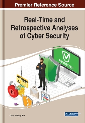 Real-Time and Retrospective Analyses of Cyber Security - David Anthony Bird