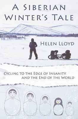 A Siberian Winter's Tale - Helen Lloyd