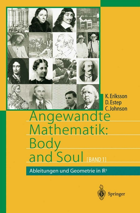 Angewandte Mathematik: Body and Soul -  K. Eriksson,  D. Estep,  C. Johnson,  Chalmers University of Technology,  G&ouml;teborg,  Sweden
