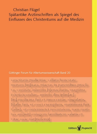 Spätantike Arztinschriften als Spiegel des Einflusses des Christentums auf die Medizin.