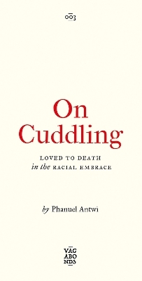 On Cuddling - Phanuel Antwi