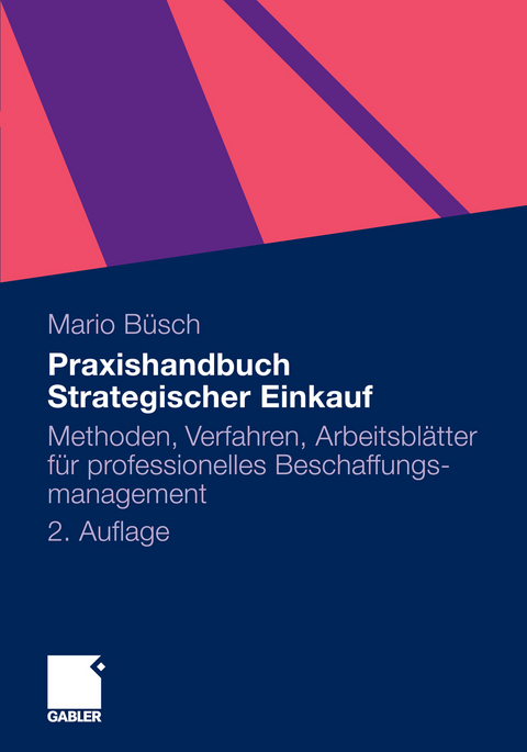 Praxishandbuch Strategischer Einkauf - Mario B&uuml;sch