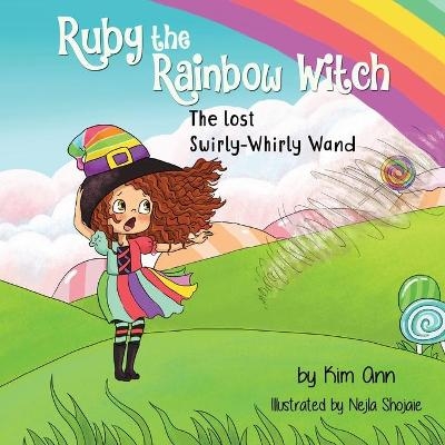 Ruby the Rainbow Witch - Kim Ann