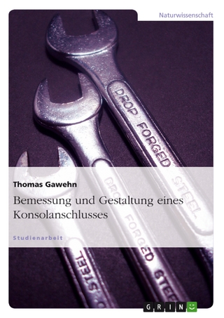 Bemessung und Gestaltung eines Konsolanschlusses