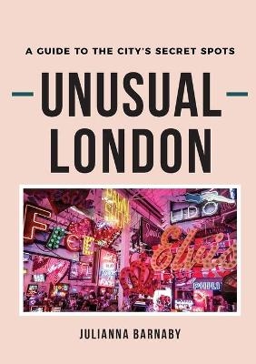 Unusual London - Julianna Barnaby
