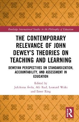 The Contemporary Relevance of John Dewey’s Theories on Teaching and Learning