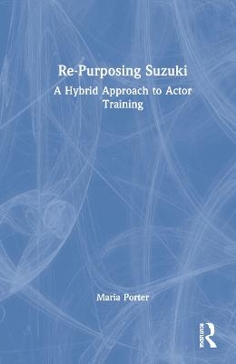 Re-Purposing Suzuki - Maria Porter