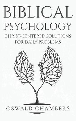 Biblical Psychology - Oswald Chambers