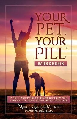Your Pill Your Pet - Margit Gabriele Muller