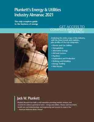 Plunkett's Energy & Utilities Industry Almanac 2021