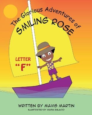 The Glorious Adventures of Smiling Rose Letter "F" - Mavis Martin
