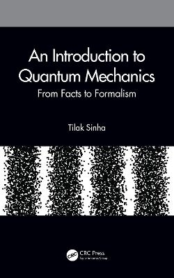 An Introduction to Quantum Mechanics - Tilak Sinha
