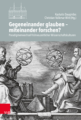 Gegeneinander glauben &ndash; miteinander forschen? - 