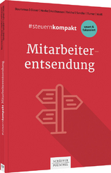 #steuernkompakt Mitarbeiterentsendung - Christiane Bourseaux, Jens P. Glaser, Klaus Heeke, Melanie Heithausen, Carolin Reichel, Daniele Sendler, Susanne C. F. Turner, Michael Wei&szlig;