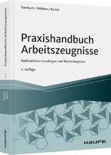 Praxishandbuch Arbeitszeugnisse - Rambach, Peter H.M.; Wilcken, Stephan; Backer, Anne