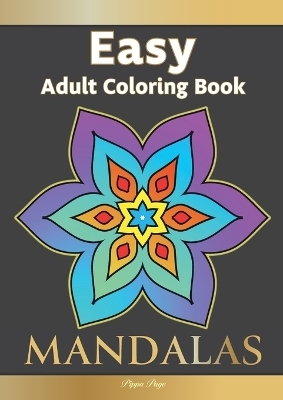 Easy Adult Coloring Book MANDALAS - Pippa Page