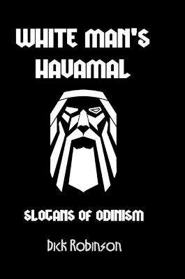 White Man's Havamal - Dick Robinson