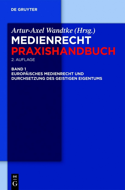 Europ&auml;isches Medienrecht und Durchsetzung des geistigen Eigentums - 