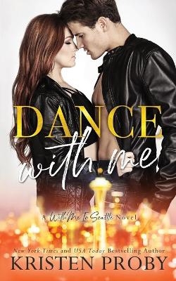Dance With Me - Kristen Proby